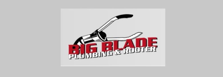 BIG BLADE PLUMBING & ROOTER SERVICE INC